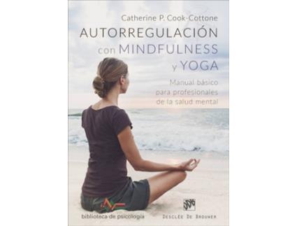 Livro Autorregulación Con Mindfulness Y Yoga de Catherine Cook (Espanhol)