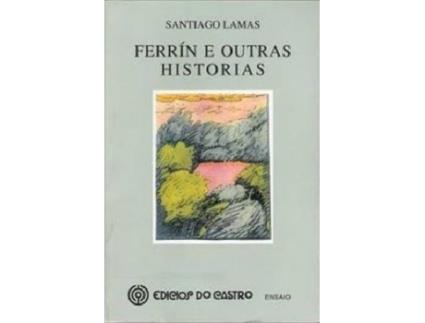 Livro Ferrín E Outras Historias de Santiago Lamas Crego (Galego)