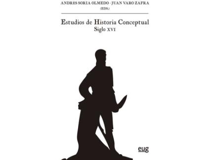 Livro Estudios De Historia Conceptual Siglo Xvi de Andres Soria Olmedo (Espanhol)