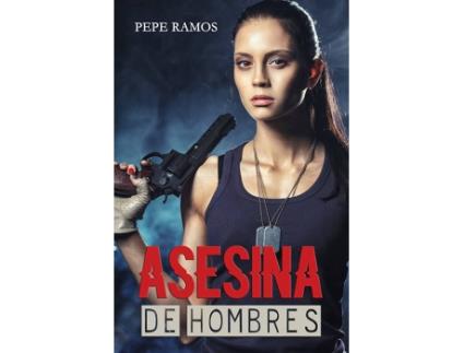 Livro La Asesina De Hombres de Pepe Ramos (Espanhol)