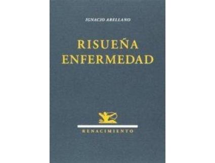 Livro Risueña Enfermedad de Ignacio Arellano Ayuso (Espanhol)