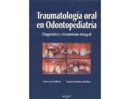 Livro Traumatología Oral de C. Garcia, A. Mendoza (Espanhol)