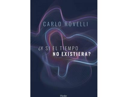 Livro ¿Y Si El Tiempo No Existiera? de Carlo Rovelli (Espanhol)
