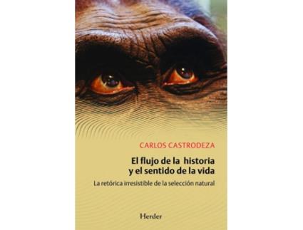 Livro El Flujo De La Historia Y Sentido De La Vida de Carlos Castrodeza (Espanhol)