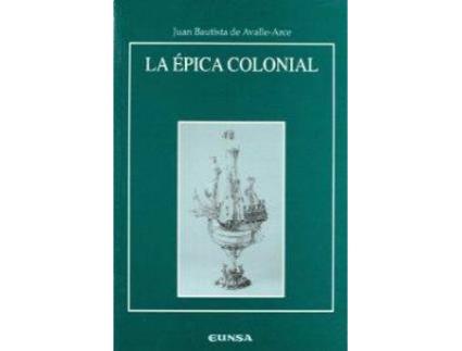 Livro Epica Colonial de Juan Bautista Avalle-Arce (Espanhol)
