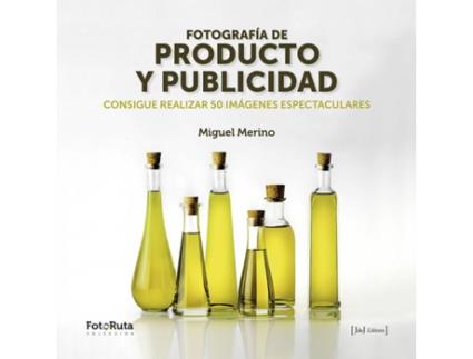 Livro Fotografía De Producto Y Publicidad de Miguel Merino (Espanhol)