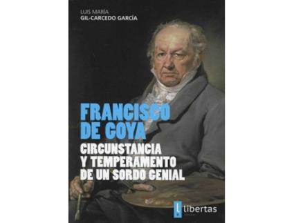 Livro Francisco De Goya: Circunstancia Temperamento Sordo Genial de Manuel Gil-Carcedo (Espanhol)