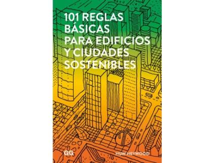 Livro 101 Reglas Basicas Para Edificios Y Ciudades Sostenibles de Huw Heywood (Espanhol)