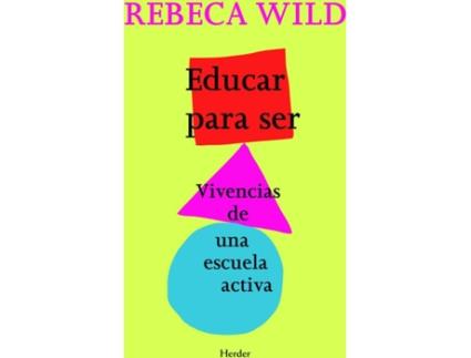 Livro Educar Para Ser de Rebeca Wild (Espanhol)