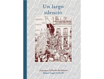 Livro Un Largo Silencio de Miguel Gallardo (Espanhol)