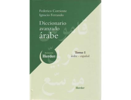Livro Tomo I. Diccionario Avanzado Árabe-Español de Ignacio Ferrando, Federico Corriente (Espanhol)
