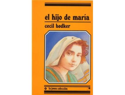 Livro Hijo De Maria (Desde 12 Años) de Cecil Bodker (Espanhol)