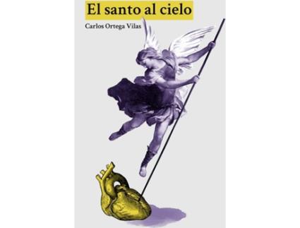 Livro El Santo Al Cielo de Carlos Ortegas (Espanhol)