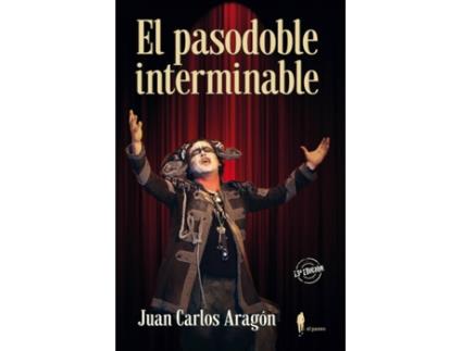 Livro El Pasodoble Interminable de Juán Carlos Aragón (Espanhol)