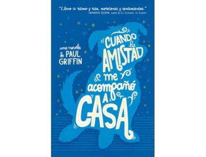 Livro Cuando La Amistad Me Acompañó A Casa de Paul Griffin (Espanhol)