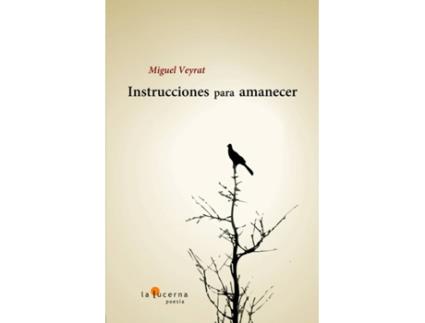 Livro Instrucciones Para Amanecer de Miguel Veyrat (Espanhol)
