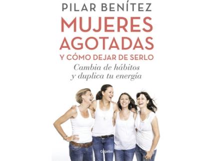 Livro Mujeres Agotadas Y Como Dejar De Serlo de Pilar Benitez (Espanhol)