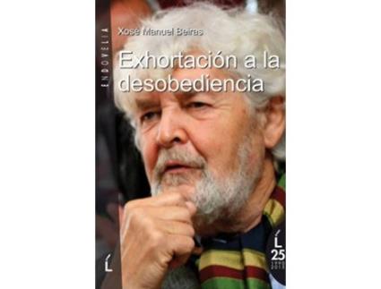 Livro Exhortación A La Desobediencia de Xosé Manuel Beiras