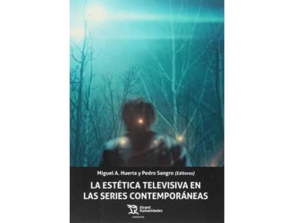 Livro La Estética Televisiva En Las Series Contemporáneas de Miguel Ángel Huerta Floriano (Espanhol)