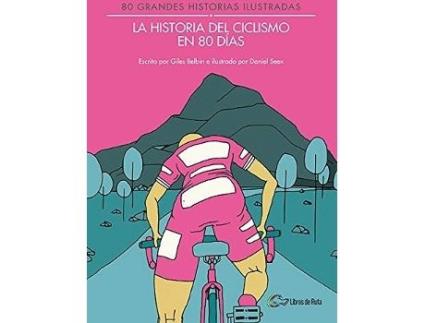 Livro Historia Del Ciclismo En 80 Días de Giles Belbin (Espanhol)