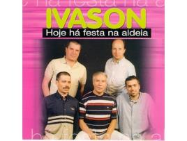CD Ivason - Hoje Há Festa na Aldeia