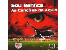 CD UHF Sou Benfica - As Canções da Águia