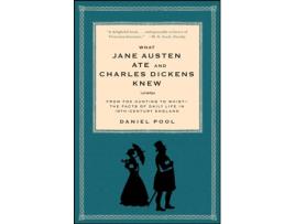 Livro What Jane Austen Ate And Charles Dickens Knew de Daniel Pool