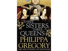 Livro Three Sisters Three Queens de Philippa Gregory