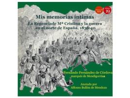 Livro Mis Memorias Intimas Ii: Regencia De Mª Cristina Y Guerra Norte E de E Mendigorria Fernandez De Cordova Marques D (Espanhol)