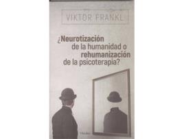 Livro ¿Neurotización De La Humanidad O Rehumanización De La Psicoterapia? de Viktor Frankl