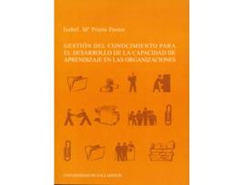 Livro Gestión Del Conocimiento Para El Desarrollo De La Capacidad De Aprendizaje En Las Organizaciones de Isabel Maria Prieto Pastor (Espanhol)