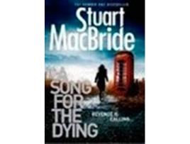 Livro A Song For The Dying de Stuart Macbride