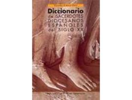 Livro Diccionario De Sacerdotes Diocesanos Españoles Del Siglo Xx de Vicente Cárcel Ortí