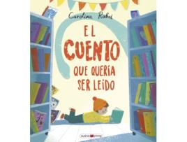 Livro El Cuento Que Quería Ser Leído de Carolina Rabei (Espanhol)