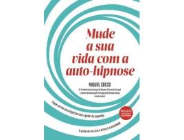 Livro Mude a Sua Vida Com a Auto-Hipnose de Miguel Cocco (Português - 2015)