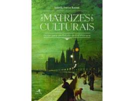 Livro Matrizes Culturais - Notas Para Um Estudo Da Era Vitoriana de Iolanda Freitas Ramos (Português)