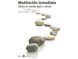 Livro Meditacion Inmediata, Libera Tu Mente Aqui Y Ahora de Vicen? Alujas (Espanhol)