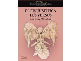 Livro El fin justifica los versos de Juan Diego Marín Ruiz (Espanhol - 2016)