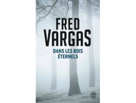 Livro Dans Les Bois Eternels de Fred Vargas