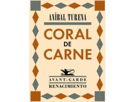 Livro Coral De Carne de Anibal Turena (Espanhol)
