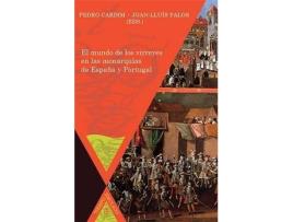 Livro Mundo De Virreyes En Monarquias De España Y Portugal de Joan Lluis Palos (Espanhol)