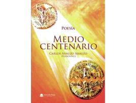 Livro Medio Centenario de Carlos Arauzo Arauzo (Versovivo) (Espanhol - 2018)