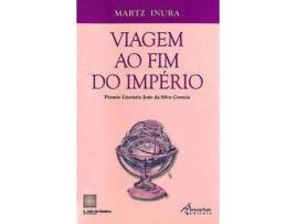 Livro Viagem Ao Fim Do Império de Martz Inura (Português)