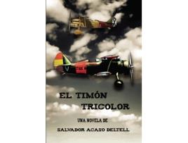 Livro El timón tricolor de Salvador Acaso Deltell (Espanhol - 2018)