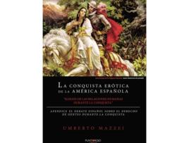 Livro La Conquista Erótica de la América Española de Umberto Mazzei (Espanhol - 2020)
