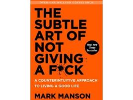 Livro The Subtle Art Of Not Giving A F*Ck de Mark Manson