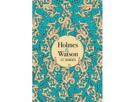 Livro Holmes And Watson: A Miscellany de S. C. Roberts