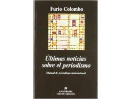 Livro Últimas Noticias Sobre El Periodismo (Manual De Periodismo Internacional) de Furio Colombo (Espanhol)