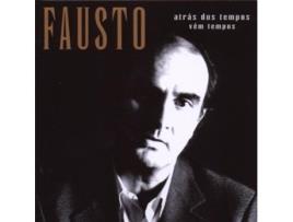 CD Fausto-Atras Dos Tempos Vem T Sl