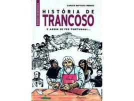 Livro História De Trancoso: E Assim Se Fez Portugal!... de Carlos Baptita Mendes (Português)